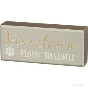 Cute Dogs Welcome People Tolerated Box Sign
